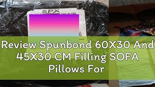 Review Spunbond 60X30 And 45X30 CM Filling SOFA Pillows For Large Size Pillowcases [upl. by Jepum]