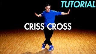 How to do the Criss Cross Hip Hop Dance Moves Tutorial  Mihran Kirakosian [upl. by Naesar]