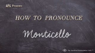 How to Pronounce Monticello Real Life Examples [upl. by Knah]