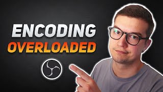 FIX quotEncoding Overloadedquot Error in OBS [upl. by Lyrehc]