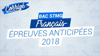 Bac 1re STMG 2018 Correction de lépreuve anticipée de français [upl. by Pastelki]