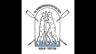 Einladung Wanderrudertreffen 2025 in BerlinTreptow [upl. by Kcinemod730]