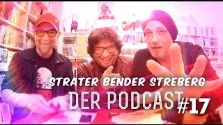 Sträter Bender Streberg  Der Podcast Folge 17 [upl. by Hindorff728]