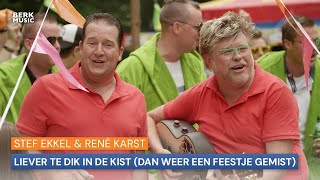 Stef Ekkel amp René Karst  Liever Te Dik In De Kist Dan Weer Een Feestje Gemist [upl. by Avika126]