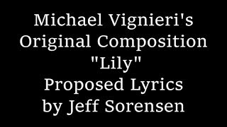 Proposed Lyrics to Michael Vignieris Lily [upl. by Ttirb]