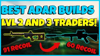 I BUILT THE BEST ADAR BUILDS FOR LVL 2 AND 3 TRADERS Best Early Wipe Gun Build Escape From Tarkov [upl. by Pickering650]