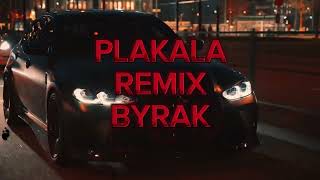 BYRAK  PLAKALA KAZKA REMIX [upl. by Nitsug]