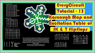 EveryCircuit  Karnaugh Map and Excitation Table for JK and T flipflops  Tutorial 13 [upl. by Dowzall]