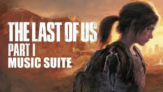 The Last of Us Part 1 Soundtrack Music Suite [upl. by Josefina777]