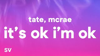 Tate McRae  Its ok Im ok Lyrics [upl. by Aribold]