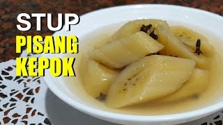 Resep Mudah Stup Pisang Segar Manis Cocok Untuk Buka Puasa  Setup Pisang Kepok [upl. by Nalyak986]