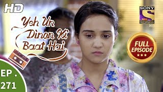 Yeh Un Dinon Ki Baat Hai  Ep 271  Full Episode  19th September 2018 [upl. by Ennalorac]