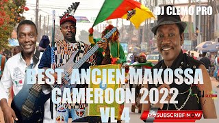 BEST OF ANCIEN MAKOSSA CAMEROON MIX BY DJ CLEMO PRO VL4 [upl. by Park373]