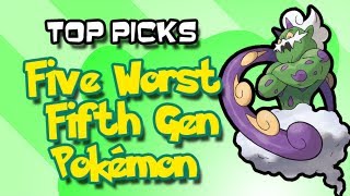 Top Picks  5 Worst 5th Gen Pokémon Designs [upl. by Einttirb238]