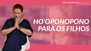 Hooponopono para os filhos [upl. by Graham]