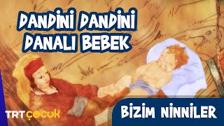 Bizim Ninniler  Dandini Dandini Danalı Bebek [upl. by Grayce635]