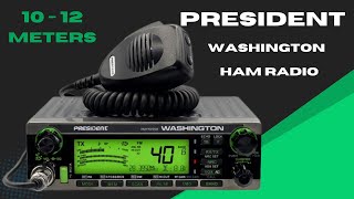 President Washington Ham Radio 10 Through 12 Meters Overview NEW FOR 2024 [upl. by Kinchen]