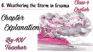 6 Weathering The Storm in Ersama  Class9 English NCERT Chapter9 हिंदी Explanation ByKV Teacher [upl. by Sholom152]