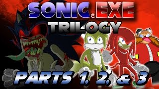 Sonicexe Trilogy Parts 12 and 3 [upl. by Arak]