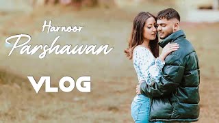 Parshawan   VLOG  Harnoor  ican Films  Gifty  JayB Singh [upl. by Barn505]