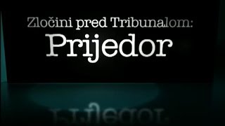 Zločini pred Tribunalom Prijedor [upl. by Hedda]