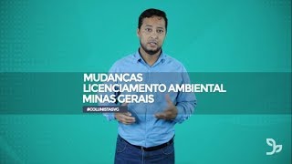 Mudanças Licenciamento Ambiental em Minas Gerais  Vídeo Explicativo [upl. by Ayital690]