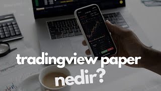 tradingview paper trading nasıl kullanılır nedir [upl. by Farika]