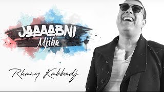 Rhany Kabbadj  Jabni Mjiba Official Lyric Video [upl. by Notlehs204]