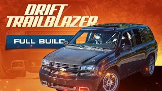 Full Build Trailblazer SS Turns Into A Drift Beast [upl. by Nilac]