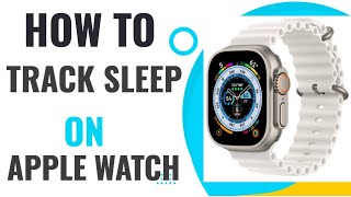 How to track sleep on an apple watch [upl. by Birkett]