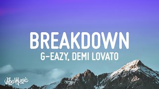 GEazy  Breakdown Lyrics ft Demi Lovato [upl. by Aeila]