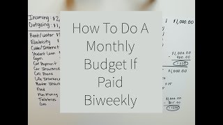 Budgeting 101 How To Do A Monthly Budget If Paid Biweekly Or Every Two Weeks [upl. by Naiditch]