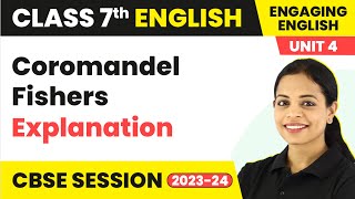 Engaging English Class 7 Unit 4  Coromandel Fishers Explanation [upl. by Ansaev]