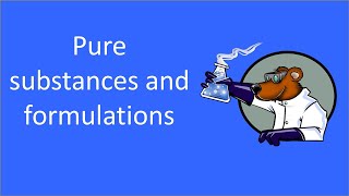 Pure substances and formulations [upl. by Doll]