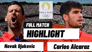 Novak Djokovic vs Carlos Alcaraz FullMatch Highlights – Olympic Men Tennis 2024 France [upl. by Sivel722]