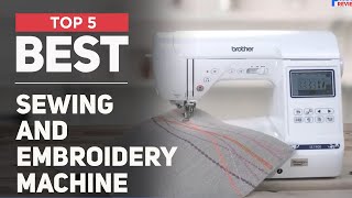 5 Best Sewing and Embroidery Machine of 2025  According to Budget [upl. by Vaclava]