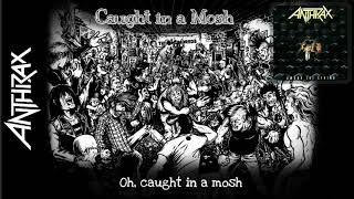 Anthrax  Caught In A Mosh [upl. by Ajnot]