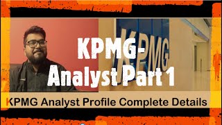 KPMG Analyst Profile Complete Details  From Written to Interview to the technology Offered [upl. by Nazay611]