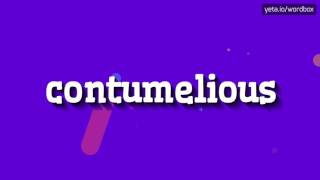 HOW TO PRONOUNCE CONTUMELIOUS contumelious [upl. by Cromwell121]