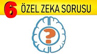 BEYNİNİZİ ÇALIŞTIRACAK 6 ZEKA SORUSU [upl. by Welcher215]