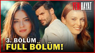 Yeni Hayat 3 Bölüm  Full HD [upl. by Coleman]