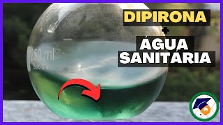 Dipirona e Água Sanitária  Finalmente Explicado o que Acontece [upl. by Dielle]