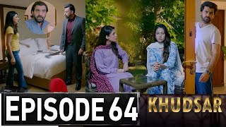 Khudsar Episode 64 Promo  Khudsar Drama Episode 64 Teaser  Khudsar Episode 63 Review  Khudsar Ary [upl. by Hardin]