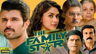 The Family Star Full Movie In Hindi Dubbed  Vijay Deverakonda Mrunal Thakur Reviews amp Facts [upl. by Lundin]