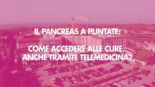 Il Pancreas a puntate ep1 Come accedere alle cure anche tramite telemedicina [upl. by Lesoj303]