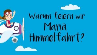 Warum feiern wir Mariä Himmelfahrt [upl. by Hayward]