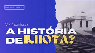 Você conhece a história de ILHOTA [upl. by Ardyaf]