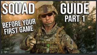 THE ULTIMATE BEGINNERS GUIDE TO SQUAD Part 1 Before Your First Game [upl. by Neit]