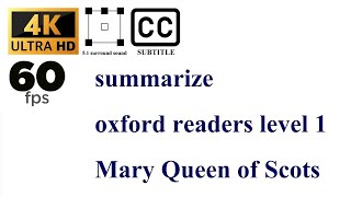 Mary Queen of Scots  summarize oxford readers level 1 [upl. by Janette826]