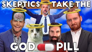 Skeptics Take THE GOD PILL [upl. by Aztilay]